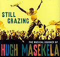 Still grazing, Hugh Masekela