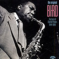 The original BIRD, Charlie Parker