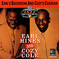 Earl's backroom and Cozy's caravan, Cozy Cole , Earl Hines