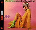 Jazz for the jet set, Dave Pike