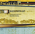 Roxinelle, Claude Barthlmy , Philippe Gleizes , Antonin Rayon