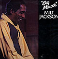 Big mouth, Milt Jackson