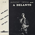 a delanto, Anthony Ortega