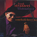 Somebody loves me, Frank Strazzeri