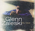 My Ideal, Glenn Zaleski