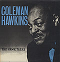THE HAWK TALKS, Coleman Hawkins