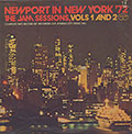 NEWPORT IN NEW YORK '72 THE JAM SESSIONS VOL.1 et 2, Cat Anderson , Big Black , John Blair , Milt Buckner , Kenny Burrell , Alan Dawson , Stan Getz , Bennie Green , Roland Hanna , Percy Heath , Milt Jackson , Charles Mcpherson , Charles Mingus , Jimmy Owens , Max Roach , Buddy Tate , Mary Lou Williams