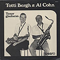 TENOR GLADNESS, Totti Bergh , Al Cohn