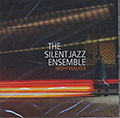 THE SILENT JAZZ ENSEMBLE NIGHTWALKER, Roberto Badoglio , Helmut Engel , Ray Kaczynski