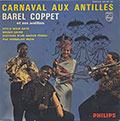 CARNAVAL AUX ANTILLES, Barrel Coppet