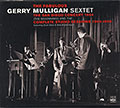 THE FABULOUS GERRY MULLIGAN SEXTET, Gerry Mulligan