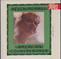 AMERICAN COUNTRY SONGS, Helen Merrill