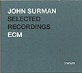 SELECTED RECORDINGS, John Surman