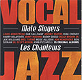 JAZZ VOCAL Male Singers, Mose Allison , Louis Armstrong , Harry Belafonte , Oscar Brown , Cab Calloway , Bing Crosby , Buddy Greco , Jon Hendricks , Johnny Mathis , John Pizzarelli , Jimmy Rushing , Gil Scott-heron , Ben Sidran , Mel Torme , Joe Williams