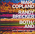Both/and, Randy Brecker , Marc Copland