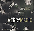 Merry Magic, Eric Reed