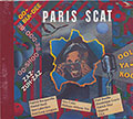 Paris Scat, Patrick Bacqueville , Paul Breslin , Dominique Cravic , Patrick Diaz , Daniel Huck , Stan Laferriere , Jean Loup Longnon , Philippe Milanta ,  TSF