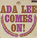 Comes On !, Ada Lee