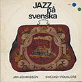 Jazz På Svenska, Jan Johansson