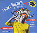  Suivez Minvielle If You Can !, Andr� Minvielle