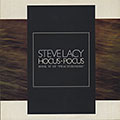 Hocus-Pocus, Steve Lacy
