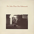 Plays Mac Rebennack, Dr. John