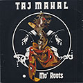 Mo'Roots, Taj Mahal