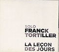 La Leon des Jours, Franck Tortiller