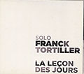 La Le�on des Jours, Franck Tortiller