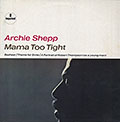 Mama Too Tight, Archie Shepp