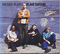 Blake Tartare, Michael Blake