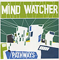 Mind Watcher Pathways, Jeremy Bruger