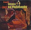 Jazz Ka Philosophy 2, Franck Nicolas