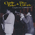 Complete Live At Birdland , Dizzy Gillespie , Charlie Parker