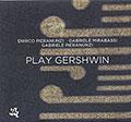 Play Gershwin, Enrico Pieranunzi