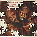 To Be Continued, Isaac Hayes