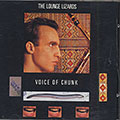 Voice Of Chunk,  The Lounge Lizards