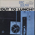 OUT TO LUNCH, Eric Dolphy