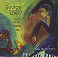 como la vida puede ser , George Colligan
