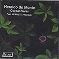 Cordas Vivas, Heraldo Do Monte