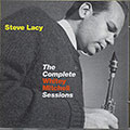 The Complete Whitey Mitchell Sessions , Steve Lacy