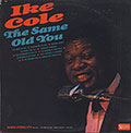The Same Old You, Ike Cole