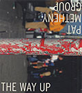 THE WAY UP, Pat Metheny