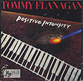Positive Intensity, Tommy Flanagan