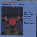 A DREAM FOR RAHSAAN & MORE, Dick Griffin