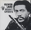 HEAVY SPIRITS , Oliver Lake