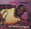 JUBILANT POWER, Ted Curson