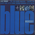 BLUE MONDAY  - THE STAX BLUES MASTERS VOL 2, Albert King ,  Little Sonny , Little Milton , Freddie Robinson