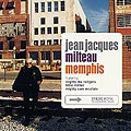 Memphis, Jean-jacques Milteau