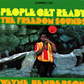 People get ready, Wayne Henderson ,  The Freedom Sounds